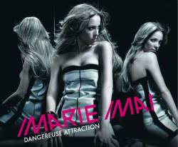 Marie Mai : Dangereuse Attraction